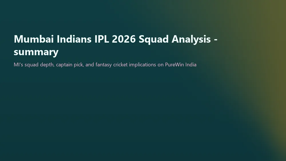Mumbai Indians IPL 2026 auction picks summary on PureWin fantasy cricket